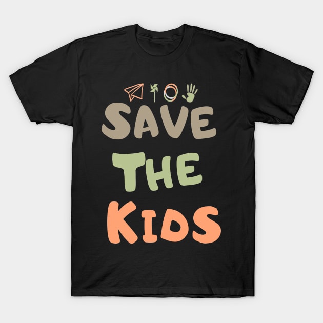 Save the children save the kids T-Shirt by kickstart